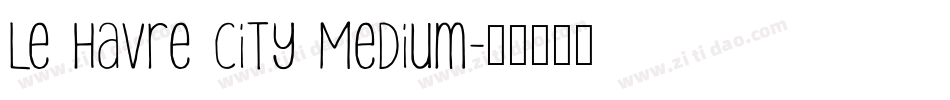Le Havre City Medium字体转换
